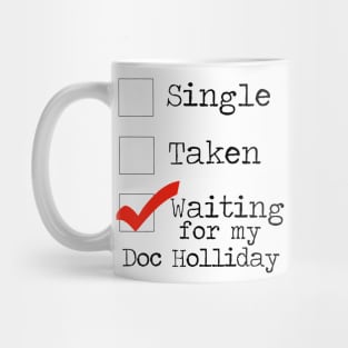 Waiting For My Doc Holliday Mug